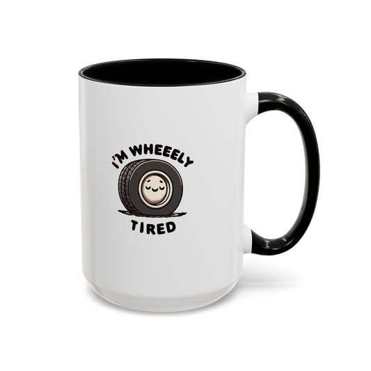 Colored Ceramic Mug | Im Wheely Tired